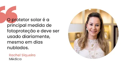 Citação da Dra. Rachel Siqueira sobre fotoproteção ao lado de um retrato da médica. O texto diz: "O protetor solar é a principal medida de fotoproteção e deve ser usado diariamente, mesmo em dias nublados."